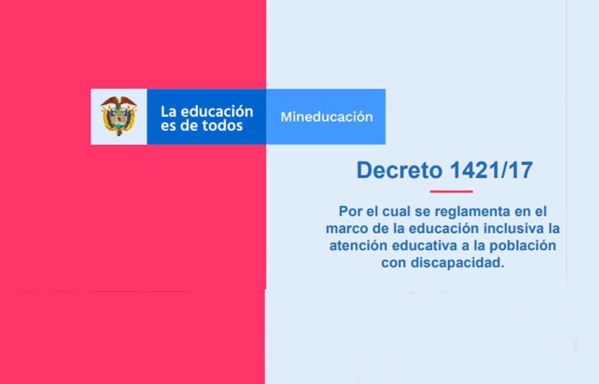 EDUCACIÓN INCLUSIVA (DECRETO 1421 DE 2017).
