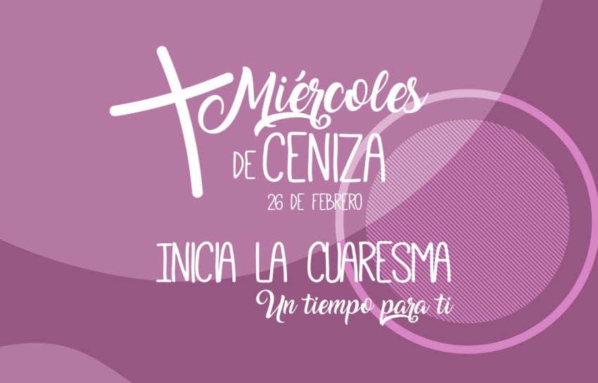 CELEBRACIÓN MIÉRCOLES DE CENIZA 40 DÍAS PARA TRANSFORMAR LA VIDA DE LA NIÑEZ