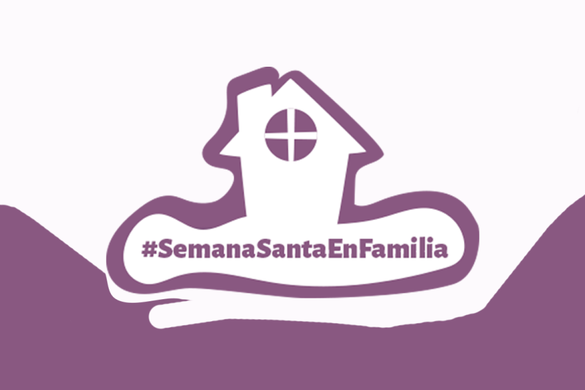 #SemanaSantaEnFamilia