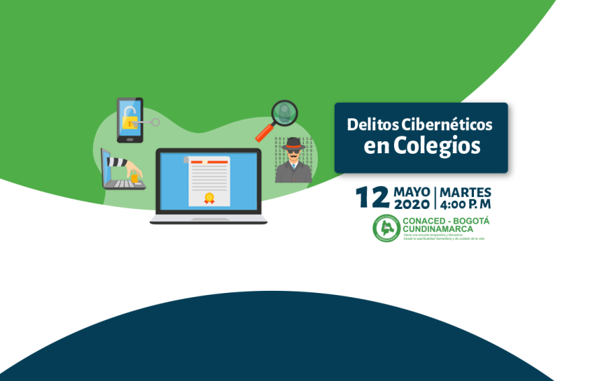 Cualificación VIRTUAL sobre Delitos Cibernéticos en colegios – CONACED BOGOTÁ