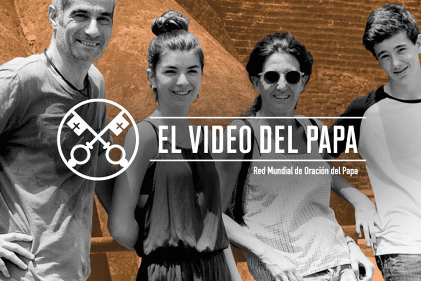 Nuestras familias – El Video del Papa 7 – Julio 2020
