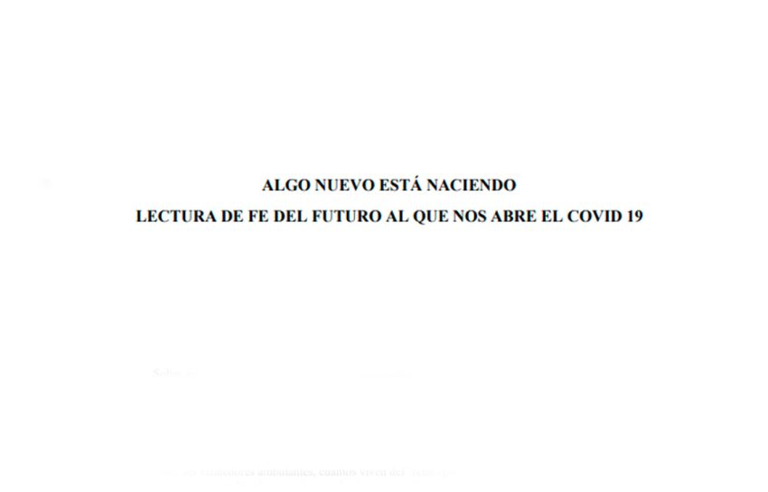 ALGO NUEVO ESTÁ NACIENDO LECTURA DE FE DEL FUTURO AL QUE NOS ABRE EL COVID 19