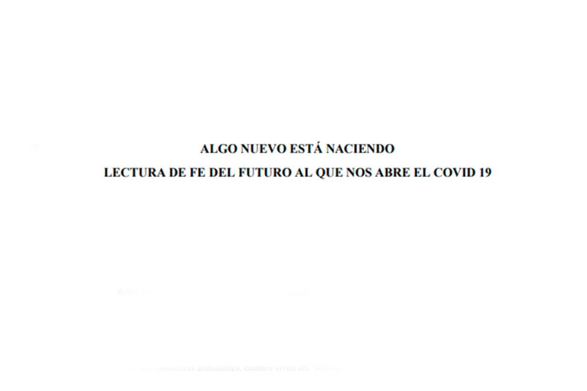 ALGO NUEVO ESTÁ NACIENDO LECTURA DE FE DEL FUTURO AL QUE NOS ABRE EL COVID 19