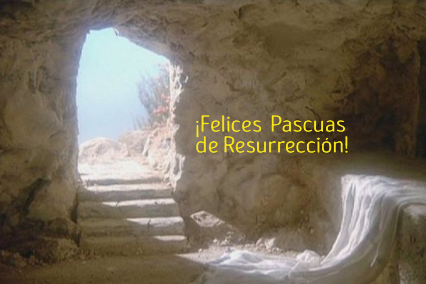   ¡Felices  Pascuas de Resurrección! 