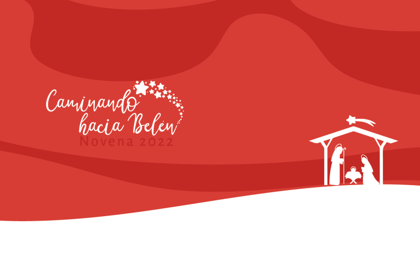 Novena 2022: CAMINANDO HACIA BELÉN